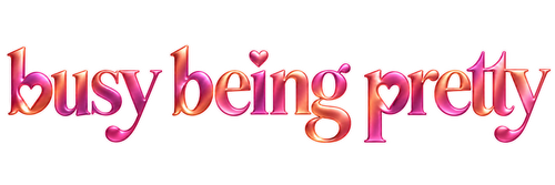 Busy Being Pretty